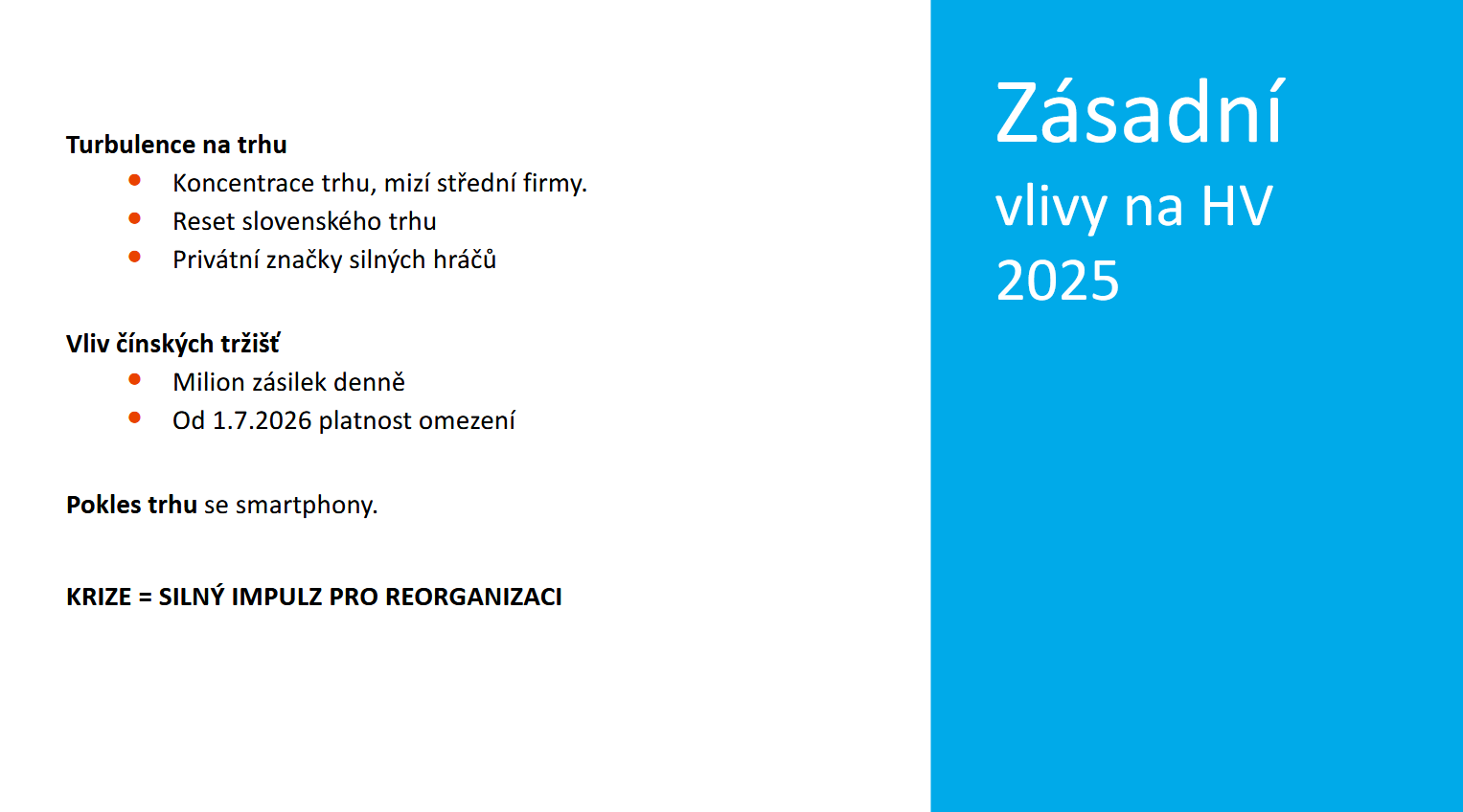 Zásadní vlivy na HV 2025, zdroj: FIXED.zone